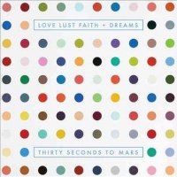 Thirty Seconds To Ma - Love Lust Faith Plus Dreams Photo