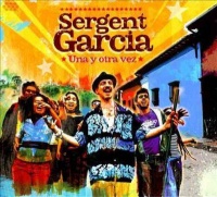 Sergent Garcia - Una Y Otra Vez Photo