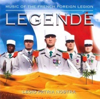 Musique De La Legion - Legende: Music Of The French Foreign L Photo