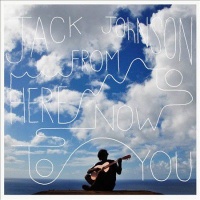 Johnson Jack - From Here To Now To You Photo