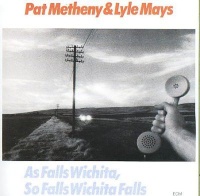 Pat Metheny - As Falls Wichita So Falls Wichita Photo