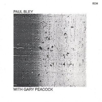 Paul Bley - Paul Bley With Gary Peacock Photo
