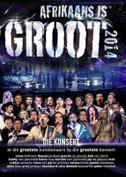 Afrikaans is Groot 2014 Concert - Various Photo