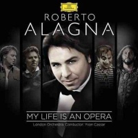 Roberto Alagna - My Life Is An Opera Photo