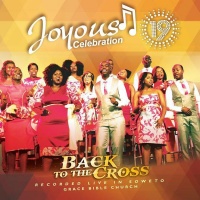 Joyous Celebration - Vol 19: Back To The Cross Photo