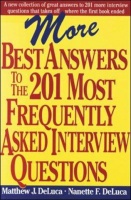 More Best Answers to the 201 Most Frequently Asked Interview Questions Photo