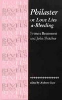 Philaster: Or Love Lies A-Bleeding: By Beaumont and Fletcher Photo
