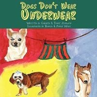 Dogs Don't Wear Underwear Photo