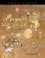 La Pequena Nina Clo-Clo/The Little Cluck Cluck Girl El Sombrero de Ramas/The Branch Hat Photo