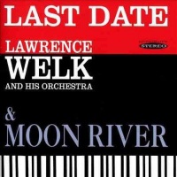Lawrence Welk - Last Date & Moon River Photo