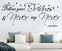 Bedight Follow Your Dreams And Never Say Never" - Justin Bieber Photo