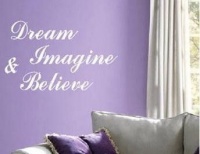 Bedight Dream Imagine & Believe Vinyl Wall Art Photo