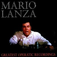 Mario Lanza - Mario Lanza: Greatest Operatic Recordi Photo
