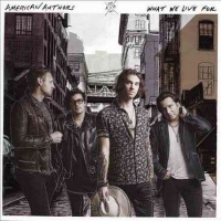 American Authors - What We Live For Photo