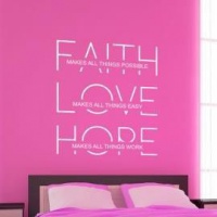 Bedight - Faith love hope make all things possible Vinyl Wall Art Photo