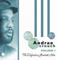 The Definitive - Greatest Hits Vol 1 by Andrae Crouch Photo