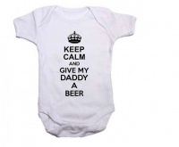 Keep Calm And Give My Daddy A Beer Baby Grow/ Onesie - White Photo