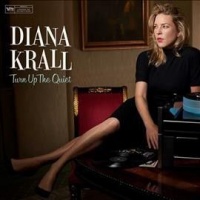 Diana Krall - Turn Up The Quiet Photo