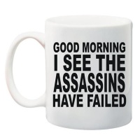 Qtees Africa Good Morning I See The Assassins Have Failed Printed Mug Combo - White Photo