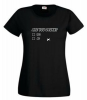 Thinking out Loud Ladies "ARE YOU DRUNK" Short Sleeve T-Shirt - Black Thinking out Loud Ladies "ARE YOU DRUNK" Short Sleeve T-Shirt - Black Photo