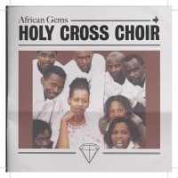 Holy Cross Choir - African Gems Photo