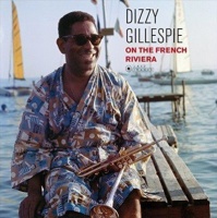 Dizzy Gillespie - On The French Riviera Photo