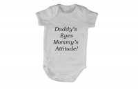 Daddy's Eyes Mommy's Attitude! Baby Grow - White Photo