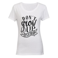 Don't Grow Up - Ladies - T-Shirt - White Photo