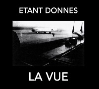 Etant Donnes - La Vue Photo