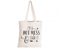 I'm A Hot Mess & I Own It - Eco-Cotton Natural Fibre Bag Photo