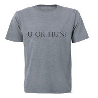 U OK Hun? - Adult - Unisex - T-Shirt - Grey Photo