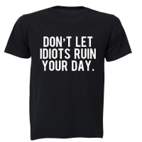 Don't Let ... Ruin Your Day! - Adults T-Shirt - Black Photo