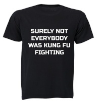 Surely Not Everyone was...- Adults - Unisex - T-Shirt - Black Photo
