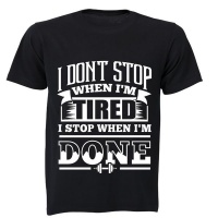 I don't stop when I'm Tired.. - Adults - T-Shirt - Black Photo