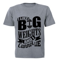 I Like Big Weights and I Cannot Lie! - Adults - T-Shirt - Grey Photo