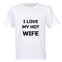 I Love my HOT Wife - Adults - T-Shirt - White Photo