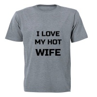 I Love my HOT Wife - Adults - T-Shirt - Grey Photo
