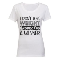 I Don't Lose Weight - Ladies - T-Shirt - White Photo