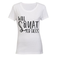 Will Squat for Tacos - Ladies - T-Shirt - White Photo