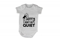 Sorry I Don't Do Quiet - Baby Grow Photo