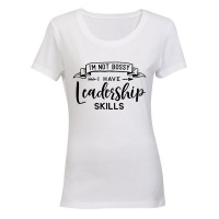 I have Leadership Skills - Ladies - T-Shirt - White Photo
