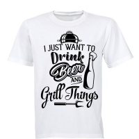 I Just Want to Drink Beer - Adults - T-Shirt - White Photo