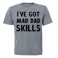 I've Got Mad Dad Skills - Adults - T-Shirt - Grey Photo