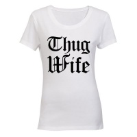 Thug Wife - Ladies - T-Shirt - White Photo