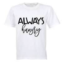Always Hungry - Adults - T-Shirt - White Photo