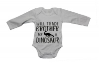 Brother Will Trade for a Dinosaur - LS - Baby Grow Photo