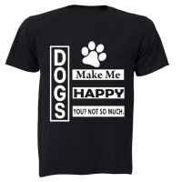 Dogs Make Me Happy - Adults - T-Shirt Photo