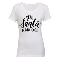 Dear Santa Define Good - Ladies - T-Shirt Photo