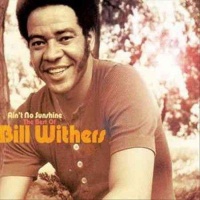 Bill Withers - Ain't No Sunshine: Best Of Bill Wither Photo