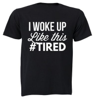 #Tired - Adults - T-Shirt - Black Photo
